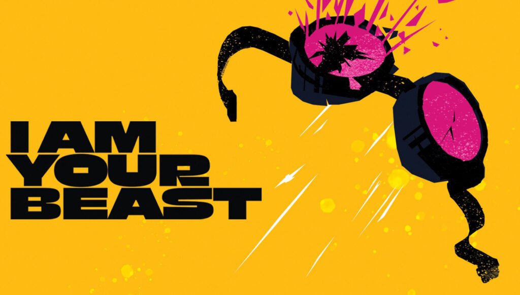 I Am Your Beast